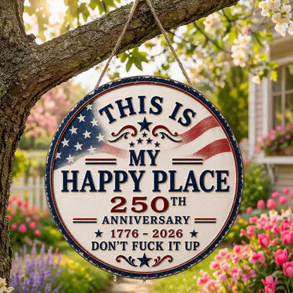 This Is My Happy Place 250th Anniversary Door Sign