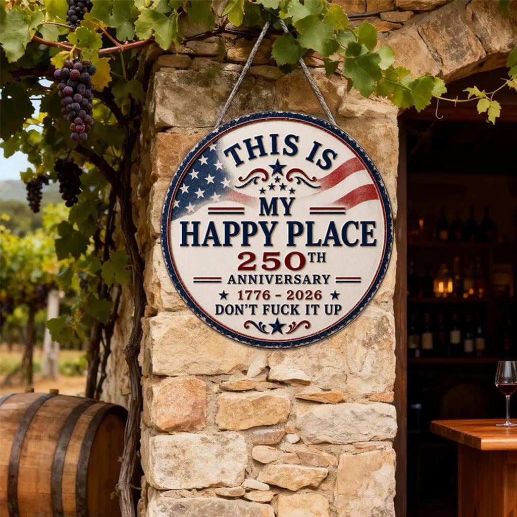 This Is My Happy Place 250th Anniversary Door Sign