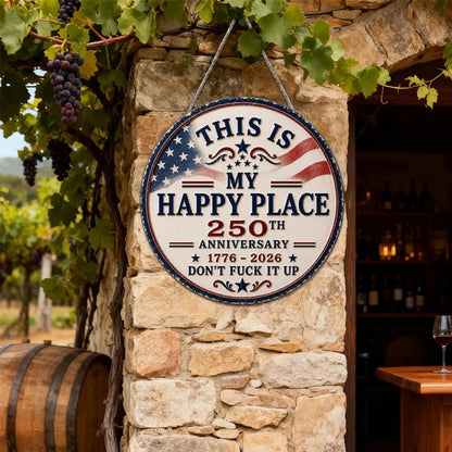 This Is My Happy Place 250th Anniversary Door Sign