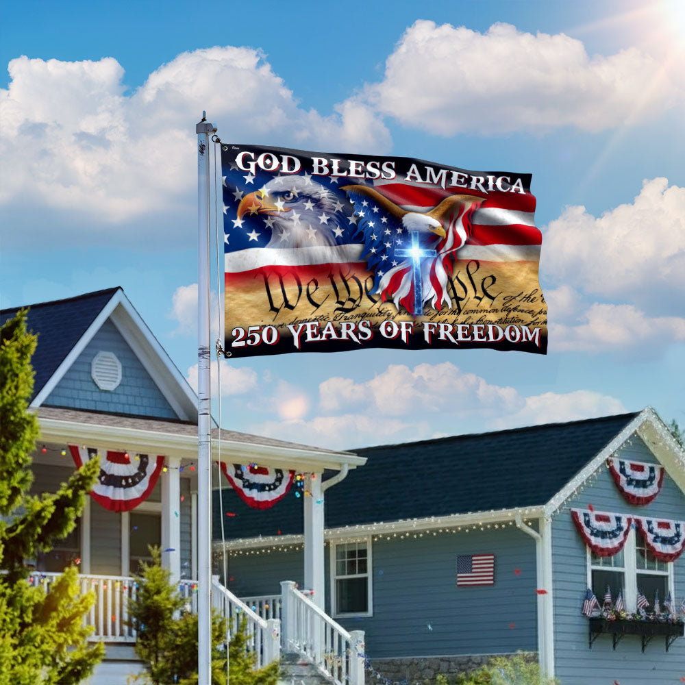 250 Years of Freedom Flag, We the People, God Bless America Grommet Flag 3-Day Shipping